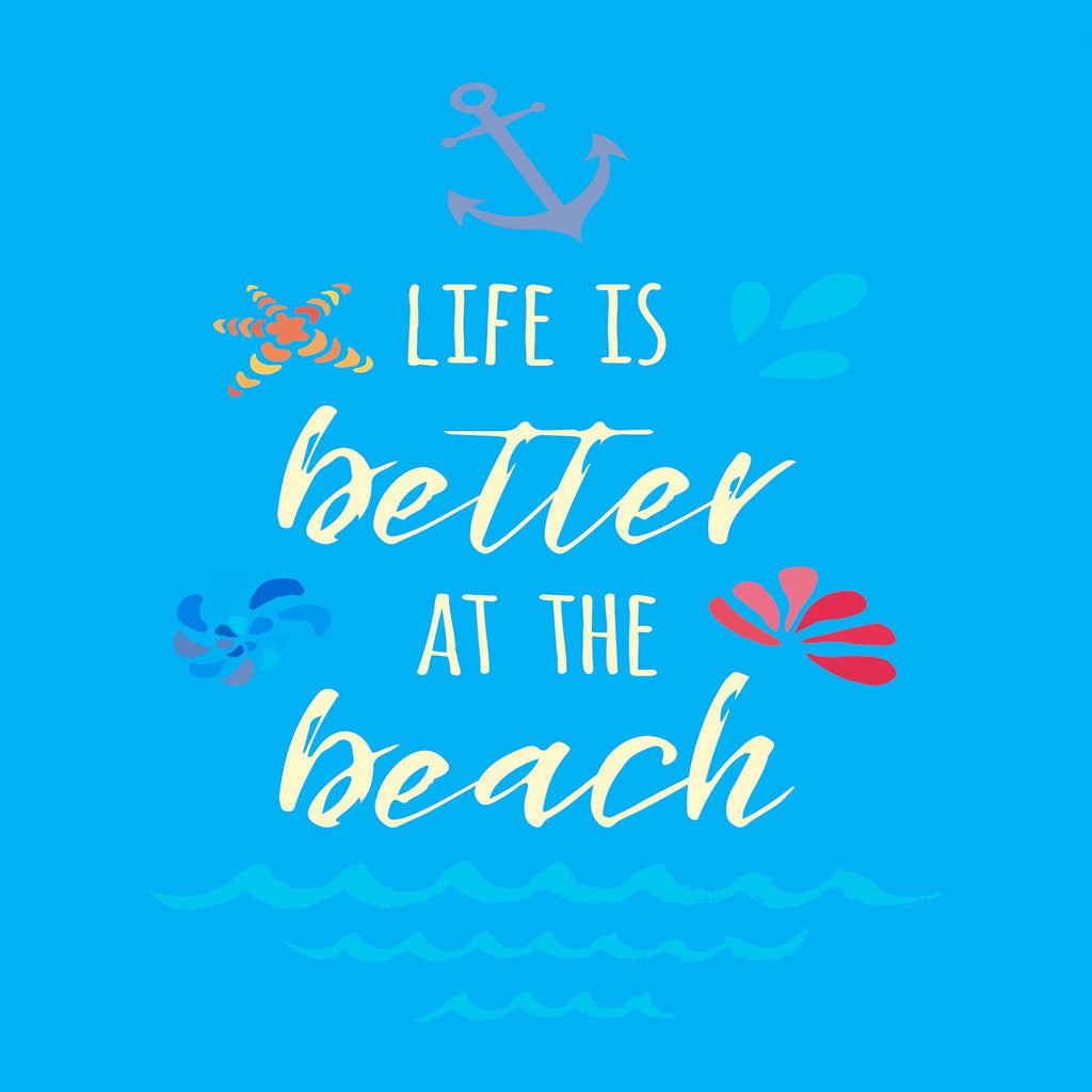 Life is Better at the Beach on Coastal Blue